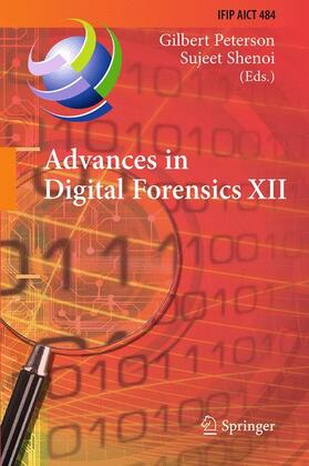 Shenoi / Peterson | Advances in Digital Forensics XII | Buch | 978-3-319-46278-3 | sack.de