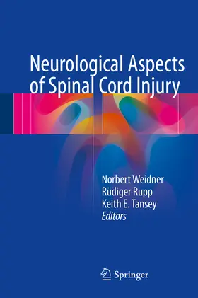 Weidner / Rupp / Tansey |  Neurological Aspects of Spinal Cord Injury | eBook | Sack Fachmedien