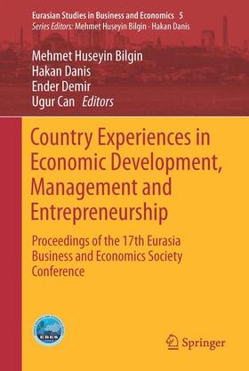 Bilgin / Can / Danis | Country Experiences in Economic Development, Management and Entrepreneurship | Buch | 978-3-319-46318-6 | sack.de