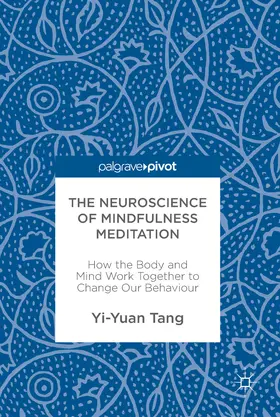 Tang |  The Neuroscience of Mindfulness Meditation | eBook | Sack Fachmedien