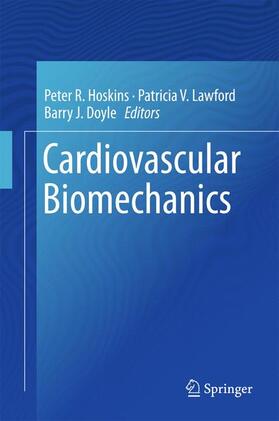 Hoskins / Doyle / Lawford | Cardiovascular Biomechanics | Buch | 978-3-319-46405-3 | sack.de