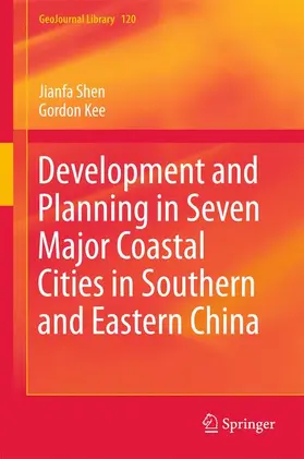 Kee / Shen |  Development and Planning in Seven Major Coastal Cities in Southern and Eastern China | Buch |  Sack Fachmedien