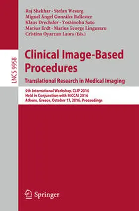 Shekhar / Wesarg / González Ballester |  Clinical Image-Based Procedures. Translational Research in Medical Imaging | eBook | Sack Fachmedien