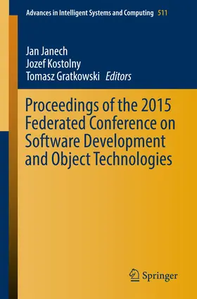 Janech / Kostolny / Gratkowski |  Proceedings of the 2015 Federated Conference on Software Development and Object Technologies | eBook | Sack Fachmedien