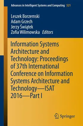 Borzemski / Wilimowska / Grzech |  Information Systems Architecture and Technology: Proceedings of 37th International Conference on Information Systems Architecture and Technology - ISAT 2016 - Part I | Buch |  Sack Fachmedien