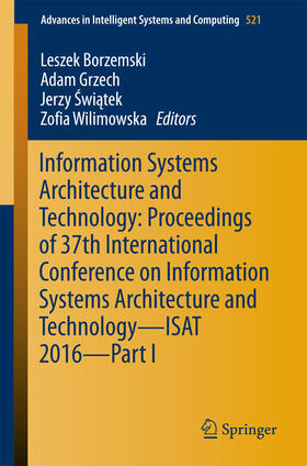 Borzemski / Grzech / Swiatek | Information Systems Architecture and Technology: Proceedings of 37th International Conference on Information Systems Architecture and Technology – ISAT 2016 – Part I | E-Book | sack.de