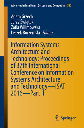 Grzech / Swiatek / Wilimowska | Information Systems Architecture and Technology: Proceedings of 37th International Conference on Information Systems Architecture and Technology – ISAT 2016 – Part II | E-Book | sack.de