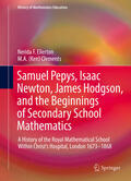 Ellerton / Clements |  Samuel Pepys, Isaac Newton, James Hodgson, and the Beginnings of Secondary School Mathematics | eBook | Sack Fachmedien