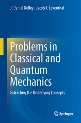Kelley / Leventhal |  Problems in Classical and Quantum Mechanics | eBook | Sack Fachmedien