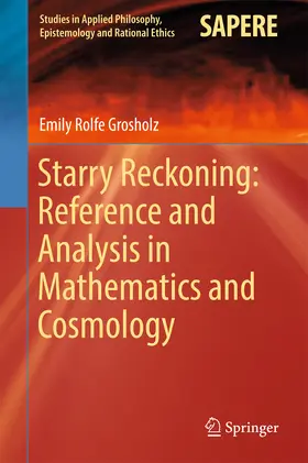 Grosholz |  Starry Reckoning: Reference and Analysis in Mathematics and Cosmology | eBook | Sack Fachmedien