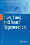 Pham |  Liver, Lung and Heart Regeneration | Buch |  Sack Fachmedien