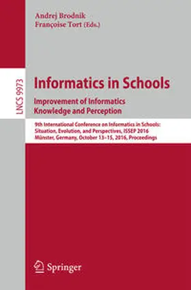 Brodnik / Tort |  Informatics in Schools: Improvement of Informatics Knowledge and Perception | eBook | Sack Fachmedien