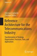 Dietze / Czarnecki |  Reference Architecture for the Telecommunications Industry | Buch |  Sack Fachmedien