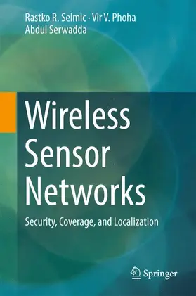 Selmic / Serwadda / Phoha |  Wireless Sensor Networks | Buch |  Sack Fachmedien