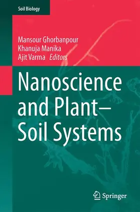 Ghorbanpour / Varma / Manika |  Nanoscience and Plant-Soil Systems | Buch |  Sack Fachmedien