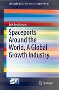 Seedhouse |  Spaceports Around the World, A Global Growth Industry | Buch |  Sack Fachmedien