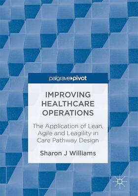 Williams |  Improving Healthcare Operations | Buch |  Sack Fachmedien
