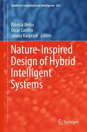 Melin / Kacprzyk / Castillo |  Nature-Inspired Design of Hybrid Intelligent Systems | Buch |  Sack Fachmedien