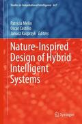Melin / Kacprzyk / Castillo |  Nature-Inspired Design of Hybrid Intelligent Systems | Buch |  Sack Fachmedien