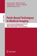 Wu / Coupé / Rueckert |  Patch-Based Techniques in Medical Imaging | Buch |  Sack Fachmedien
