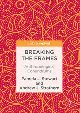 Stewart / Strathern | Breaking the Frames | Buch | 978-3-319-47126-6 | www.sack.de