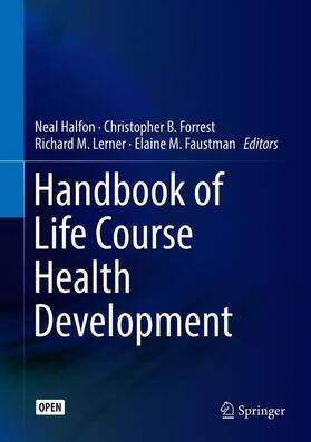 Halfon / Faustman / Forrest |  Handbook of Life Course Health Development | Buch |  Sack Fachmedien