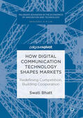 Bhatt |  How Digital Communication Technology Shapes Markets | eBook | Sack Fachmedien