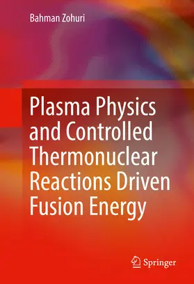 Zohuri | Plasma Physics and Controlled Thermonuclear Reactions Driven Fusion Energy | E-Book | sack.de