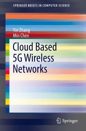 Zhang / Chen |  Cloud Based 5G Wireless Networks | Buch |  Sack Fachmedien