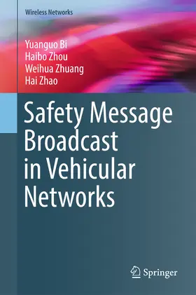 Bi / Zhou / Zhuang | Safety Message Broadcast in Vehicular Networks | E-Book | sack.de