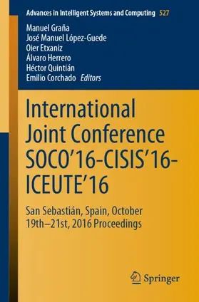 Graña / López-Guede / Corchado |  International Joint Conference SOCO'16-CISIS'16-ICEUTE'16 | Buch |  Sack Fachmedien