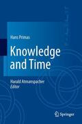 Primas / Atmanspacher |  Knowledge and Time | Buch |  Sack Fachmedien