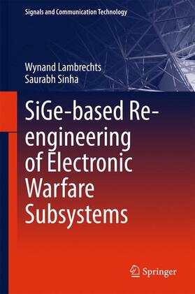 Sinha / Lambrechts | SiGe-based Re-engineering of Electronic Warfare Subsystems | Buch | 978-3-319-47402-1 | sack.de