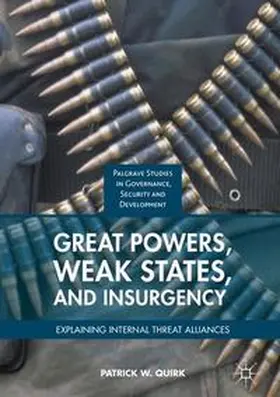 Quirk |  Great Powers, Weak States, and Insurgency | Buch |  Sack Fachmedien