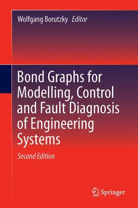 Borutzky |  Bond Graphs for Modelling, Control and Fault Diagnosis of Engineering Systems | Buch |  Sack Fachmedien
