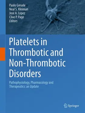 Gresele / Page / Kleiman |  Platelets in Thrombotic and Non-Thrombotic Disorders | Buch |  Sack Fachmedien