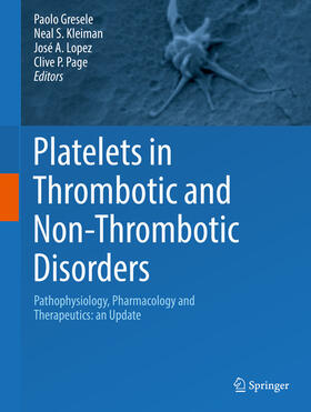 Gresele / Kleiman / Lopez | Platelets in Thrombotic and Non-Thrombotic Disorders | E-Book | sack.de