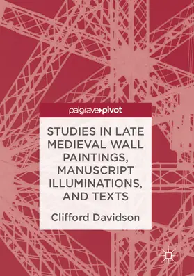 Davidson |  Studies in Late Medieval Wall Paintings, Manuscript Illuminations, and Texts | eBook | Sack Fachmedien