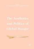 Ulanowicz / Basu |  The Aesthetics and Politics of Global Hunger | eBook | Sack Fachmedien