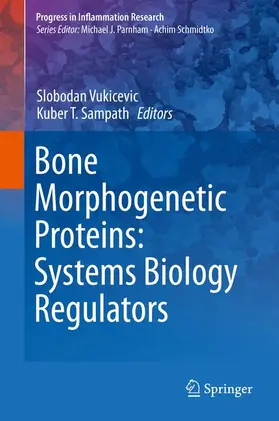 Sampath / Vukicevic |  Bone Morphogenetic Proteins: Systems Biology Regulators | Buch |  Sack Fachmedien