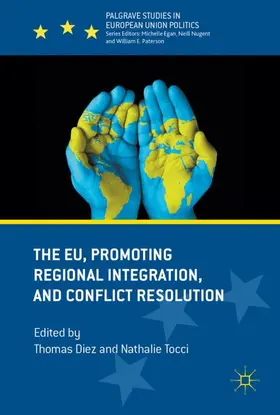 Tocci / Diez |  The EU, Promoting Regional Integration, and Conflict Resolution | Buch |  Sack Fachmedien