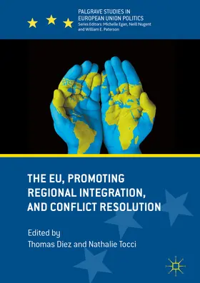 Diez / Tocci |  The EU, Promoting Regional Integration, and Conflict Resolution | eBook | Sack Fachmedien