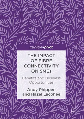 Phippen / Lacohée | The Impact of Fibre Connectivity on SMEs | E-Book | sack.de