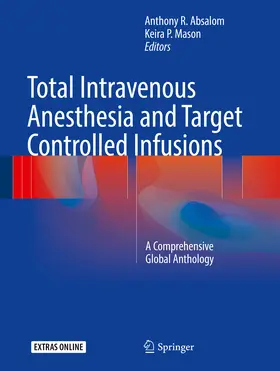 Absalom / Mason | Total Intravenous Anesthesia and Target Controlled Infusions | E-Book | sack.de
