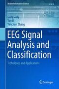 Siuly / Zhang / Li |  EEG Signal Analysis and Classification | Buch |  Sack Fachmedien