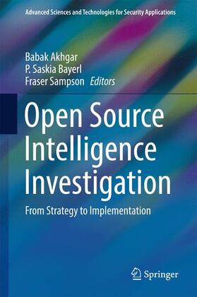 Akhgar / Sampson / Bayerl | Open Source Intelligence Investigation | Buch | 978-3-319-47670-4 | sack.de