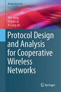 Song / Ju / Jin |  Protocol Design and Analysis for Cooperative Wireless Networks | Buch |  Sack Fachmedien