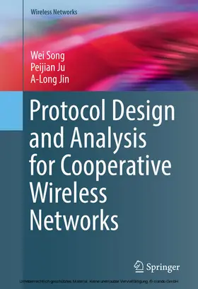 Song / Ju / Jin |  Protocol Design and Analysis for Cooperative Wireless Networks | eBook | Sack Fachmedien