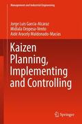 García-Alcaraz / Maldonado-Macías / Oropesa-Vento |  Kaizen Planning, Implementing and Controlling | Buch |  Sack Fachmedien