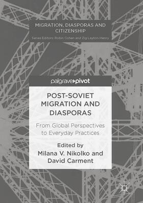 Carment / Nikolko | Post-Soviet Migration and Diasporas | Buch | 978-3-319-47772-5 | sack.de